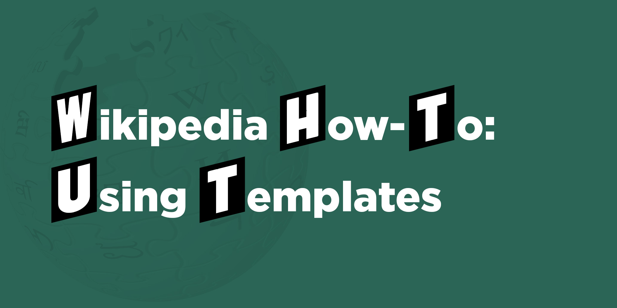 Wikipedia How-To: Using Templates